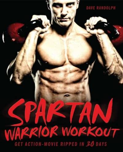 Spartan Warrior Workout: Get Action Movie Ripped in 30 Days von Ulysses Press